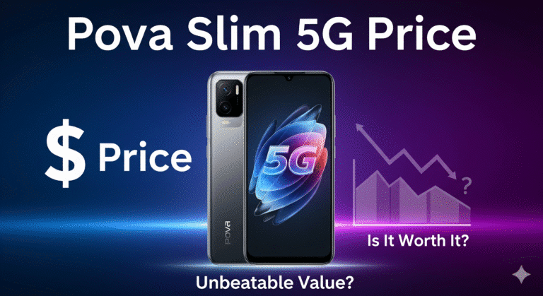 Pova Slim 5G Price