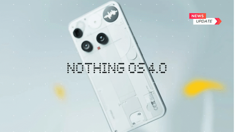 Nothing ने शुरू किया Android 16 रोलआउट: Nothing OS 4.0 में क्या नया मिला? पूरी जानकारी यहां
